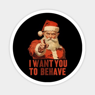 Santa - I want you to behave Magnet